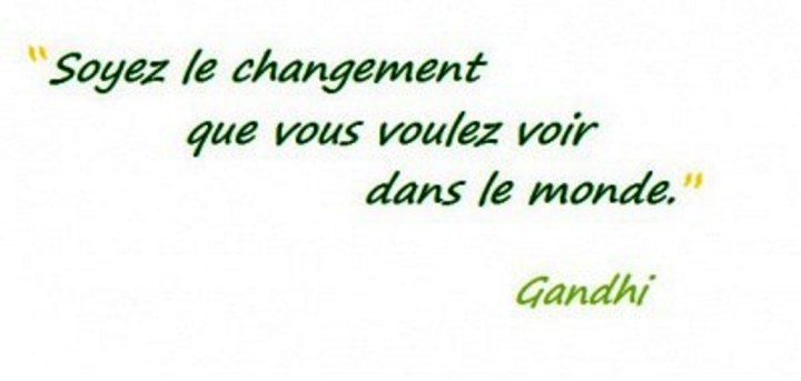 soyez-le-changement-que-vous-voulez-voir-dans-le-monde