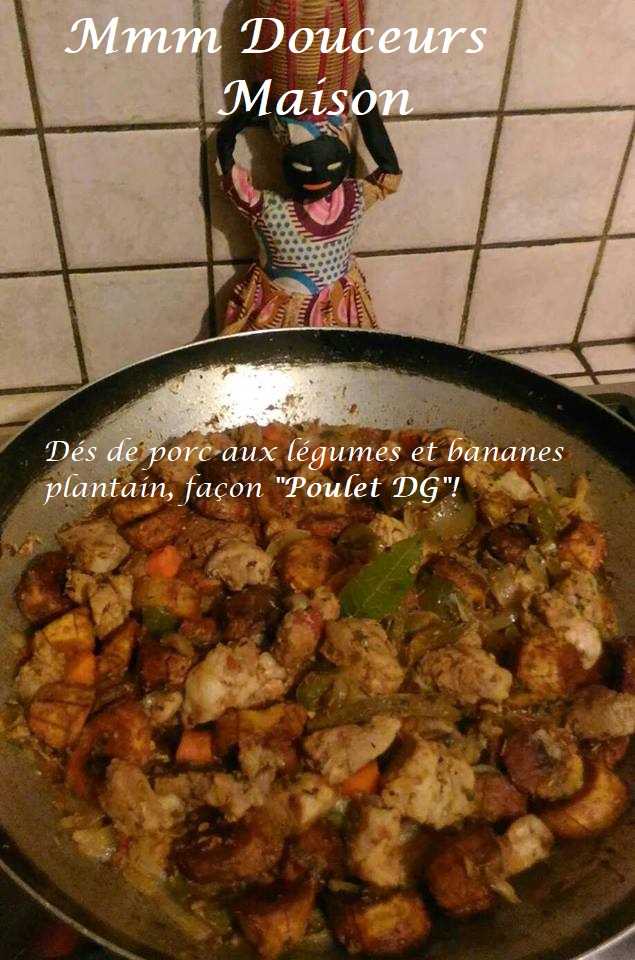 dés de porc aux légumes et bananes plantain façon poulet DG 1 - Copie